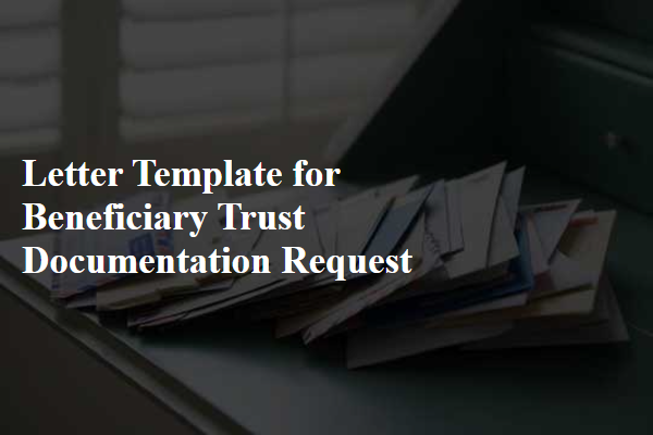 Letter Template For Beneficiary Trust Documentation Request