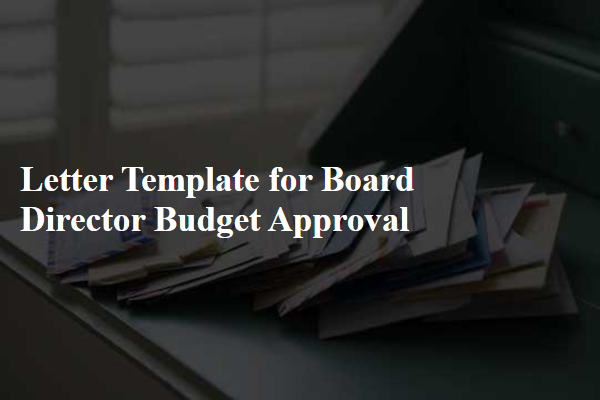 Letter Template For Board Director Budget Approval