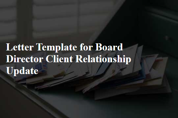 Letter Template For Board Director Client Relationship Update