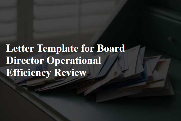 Letter Template For Board Director Operational Efficiency Review