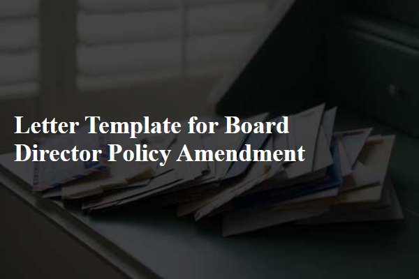 Letter Template For Board Director Policy Amendment