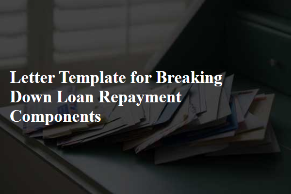 Letter Template For Breaking Down Loan Repayment Components