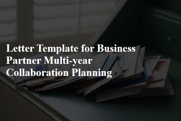 Letter Template For Business Partner Multi-Year Collaboration Planning