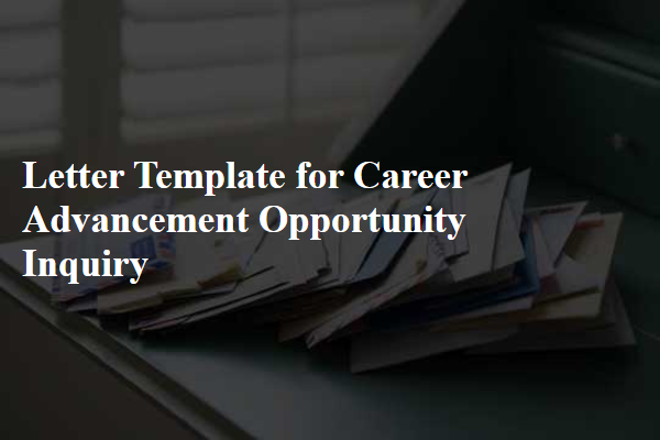 Letter Template For Career Advancement Opportunity Inquiry