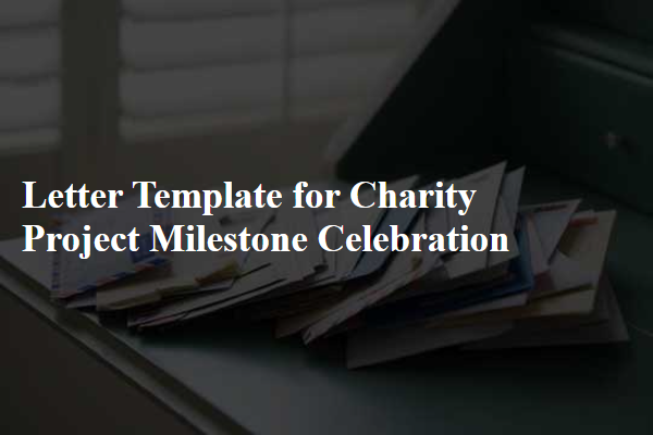 Letter Template For Charity Project Milestone Celebration