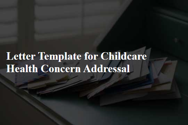 Letter Template For Childcare Health Concern Addressal