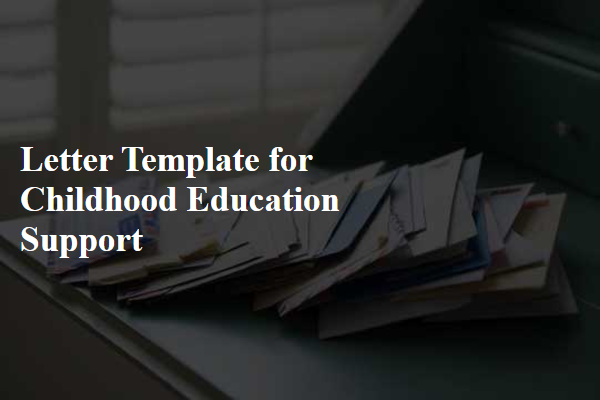 Letter Template For Childhood Education Support