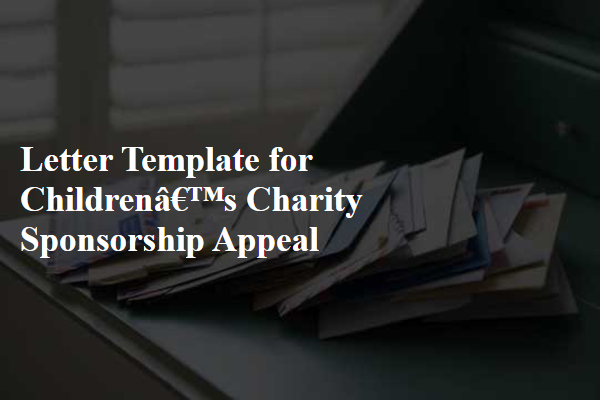 Letter Template For ChildrenS Charity Sponsorship Appeal