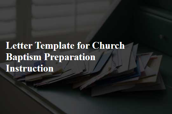 Letter Template For Church Baptism Preparation Instruction