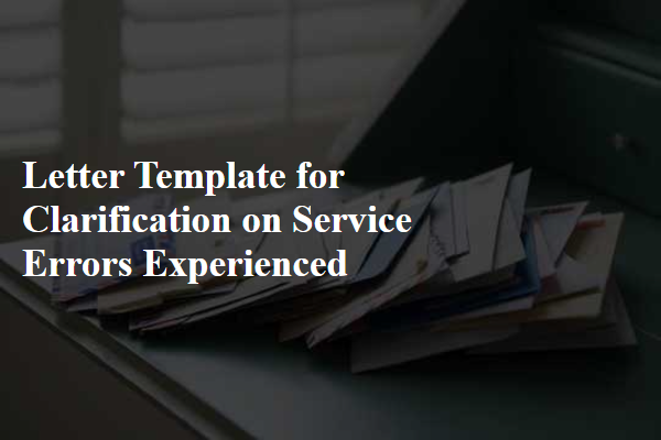 Letter Template For Clarification On Service Errors Experienced