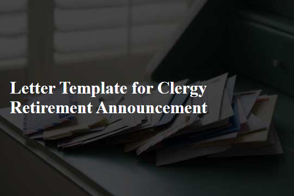 Letter Template For Clergy Retirement Announcement