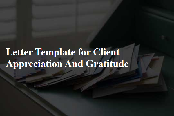 Letter Template For Client Appreciation And Gratitude