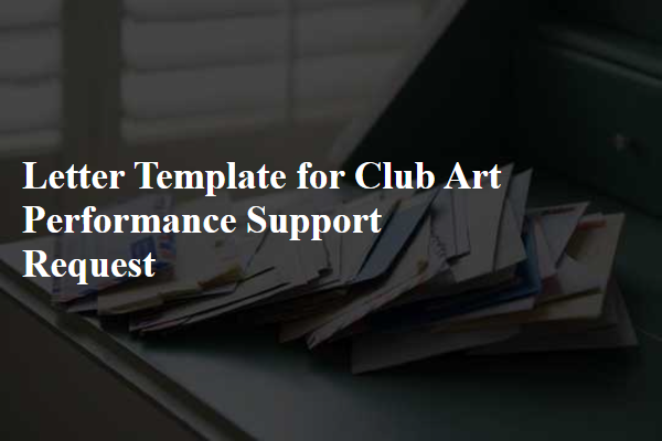 Letter Template For Club Art Performance Support Request