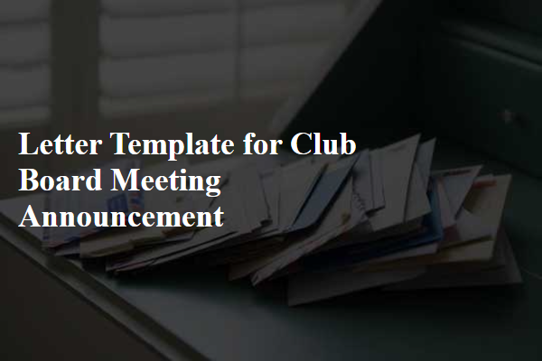 Letter Template For Club Board Meeting Announcement