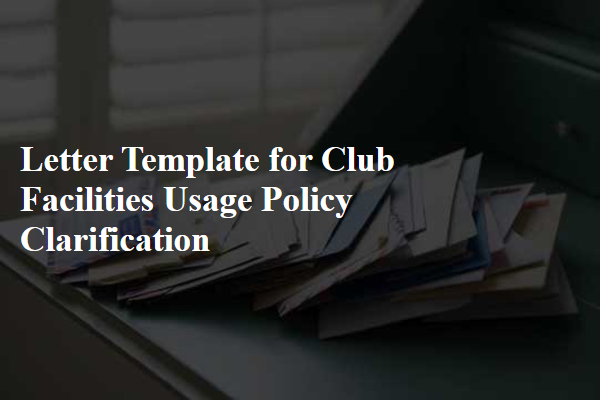 Letter Template For Club Facilities Usage Policy Clarification