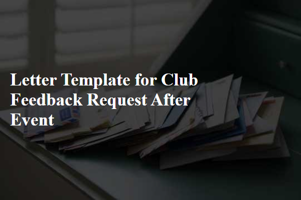 Letter Template For Club Feedback Request After Event