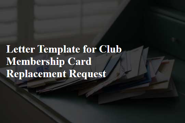 Letter Template For Club Membership Card Replacement Request