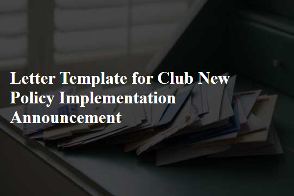 Letter Template For Club New Policy Implementation Announcement