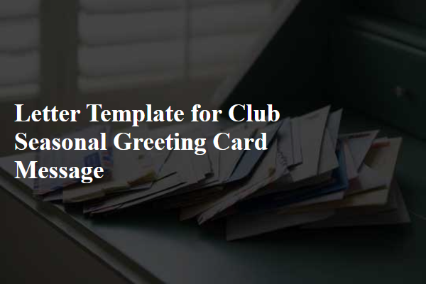 Letter Template For Club Seasonal Greeting Card Message