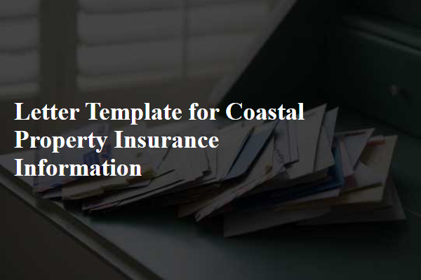 Letter Template For Coastal Property Insurance Information