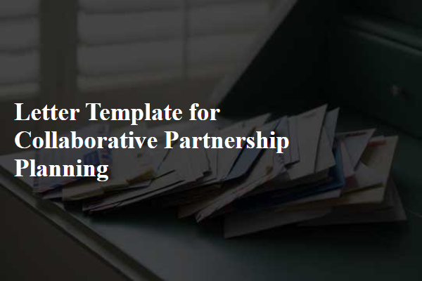 Letter Template For Collaborative Partnership Planning