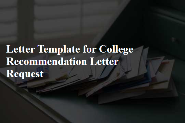 Letter Template For College Recommendation Letter Request