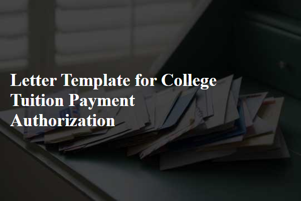 Letter Template For College Tuition Payment Authorization