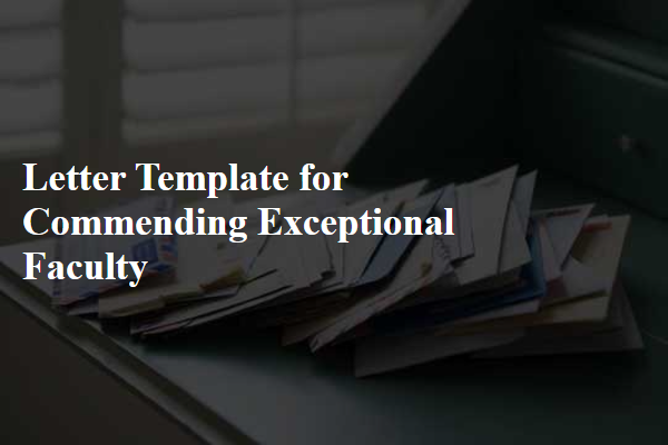 Letter Template For Commending Exceptional Faculty