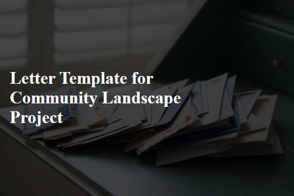 Letter Template For Community Landscape Project