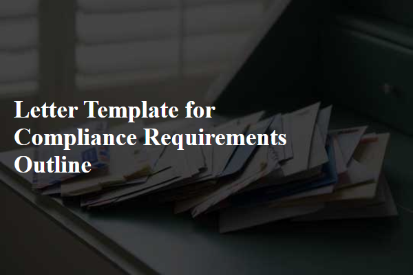 Letter Template For Compliance Requirements Outline