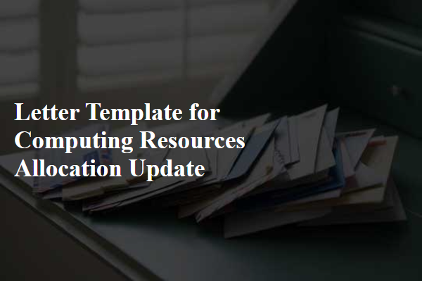 Letter Template For Computing Resources Allocation Update