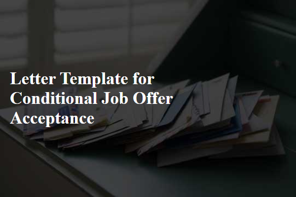 Letter Template For Conditional Job Offer Acceptance