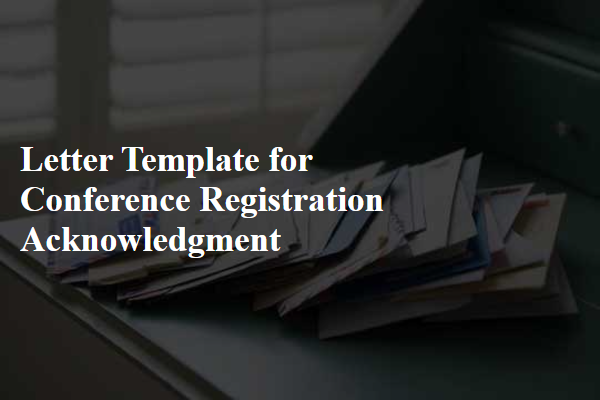 Letter Template For Conference Registration Acknowledgment