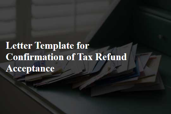 Letter Template For Confirmation Of Tax Refund Acceptance