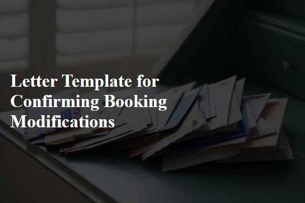 Letter Template For Confirming Booking Modifications