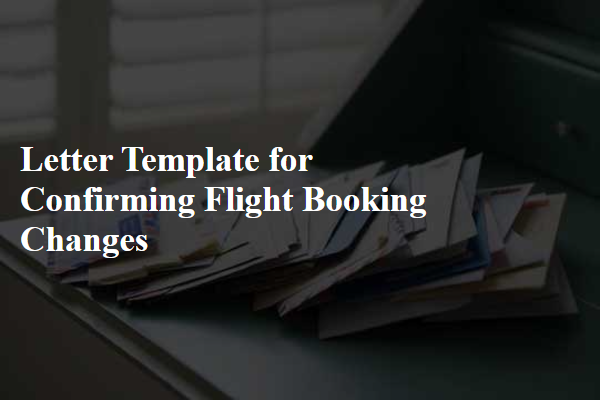 Letter Template For Confirming Flight Booking Changes