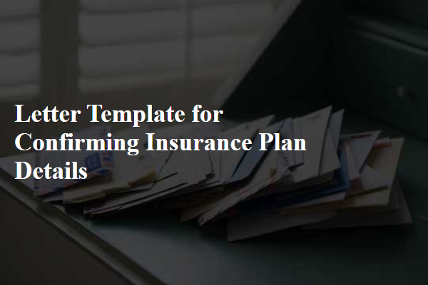 Letter Template For Confirming Insurance Plan Details