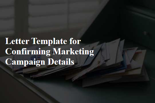 Letter Template For Confirming Marketing Campaign Details