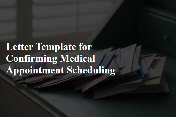 Letter Template For Confirming Medical Appointment Scheduling