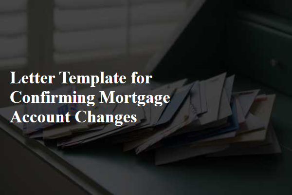 Letter Template For Confirming Mortgage Account Changes