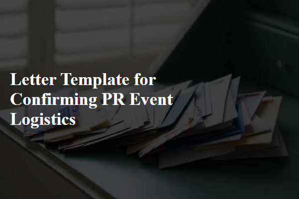 Letter Template For Confirming Pr Event Logistics