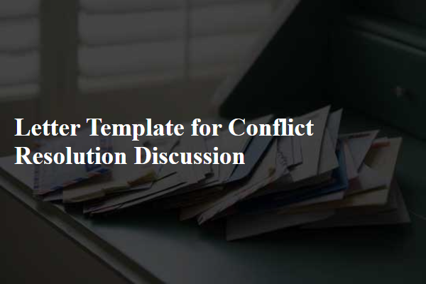 Letter Template For Conflict Resolution Discussion