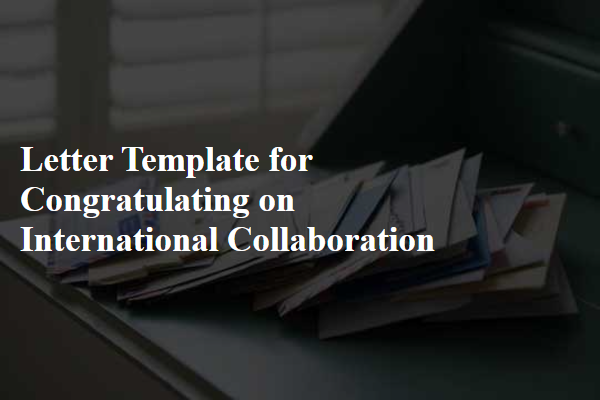 Letter Template For Congratulating On International Collaboration