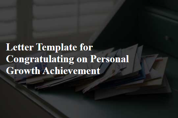 Letter Template For Congratulating On Personal Growth Achievement