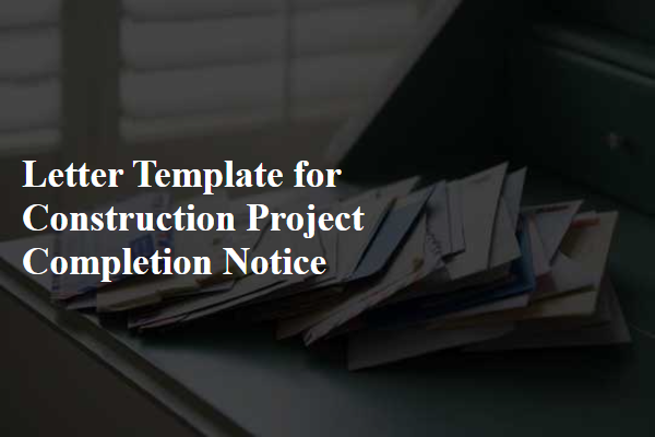 Letter Template For Construction Project Completion Notice