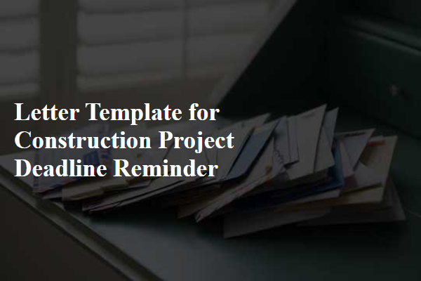 Letter Template For Construction Project Deadline Reminder