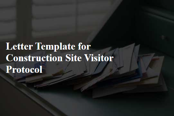 Letter Template For Construction Site Visitor Protocol