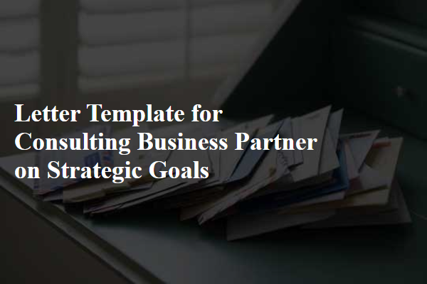 Letter Template For Consulting Business Partner On Strategic Goals