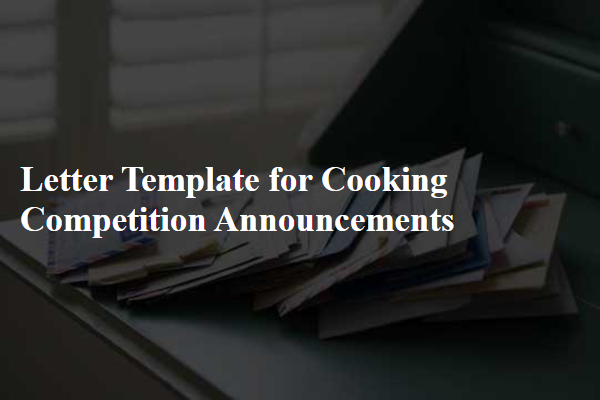 Letter Template For Cooking Competition Announcements