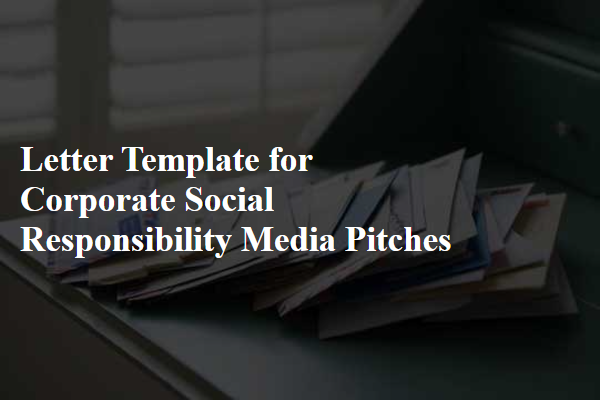 Letter Template For Corporate Social Responsibility Media Pitches